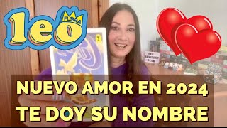 LEO❤️ Conoce el NOMBRE DE TU FUTURO AMOR ❤️ Predicciones amorosas del 2024 [upl. by Danaher298]