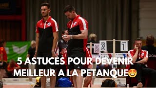 5 ASTUCES POUR DEVENIR MEILLEUR A LA PETANQUE🤩 [upl. by Oynotna325]