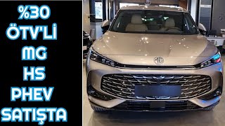 30 ÖTVLİ YENİ MG HS PHEV BAYİLERDE  2090000₺ [upl. by Inajar511]