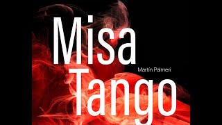 Misa Tango [upl. by Aenitsirhc34]