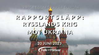 Rapportsläpp Rysslands krig mot Ukraina [upl. by Ahcilef]