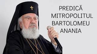 Mitropolitul Bartolomeu Anania Predică la Duminica a 34a după Rusalii Întoarcerea Fiului risipitor [upl. by Ellyn]