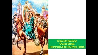 Virgencita Ranchera A tí Virgencita Chucho Monge Interpretan Hnos Falcón y Zoila Flor [upl. by Estelle]