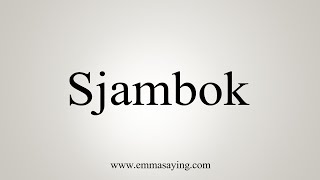 How To Say Sjambok [upl. by Fagan478]