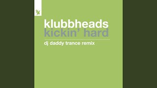 Kickin Hard DJ Daddy Trance Extended Remix [upl. by Enelaehs]