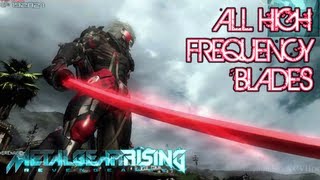 Metal Gear Rising Revengeance  All HighFrequency Blades Armor Breaker Fox Blade etc [upl. by Ahsaten]