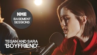 Tegan and Sara Boyfriend  NME Basement Sessions [upl. by O'Kelly]