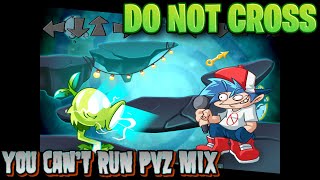 DO NOT CROSS  YOU CANT RUN PVZ MIX [upl. by Peyton213]