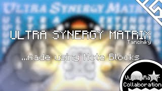 ULTRA SYNERGY MATRIX Tanchiky but I remade it using 26873 Minecraft Note Blocks [upl. by Llerdnod]