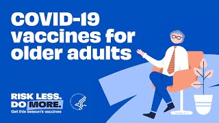 Ask a doctor COVID19 vaccines for older adults  112224  Risk Less Do More [upl. by Shandeigh]