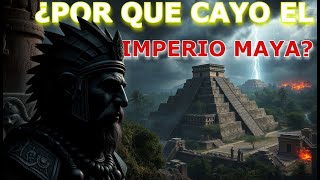 ¿Por Que Colapso el Gran Imperio Maya El Misterio Revelado [upl. by Zabrine60]