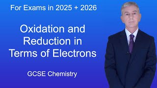 GCSE Chemistry Revision quotOxidation and Reduction in Terms of Electronsquot [upl. by Mccomb]