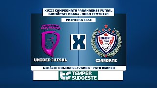 AO VIVO UNIDEP PATO BRANCO X CIANORTE  PARANAENSE DE FUTSAL FEMININO  FARMÁCIAS BRAVA 2024 [upl. by Eneleuqcaj]