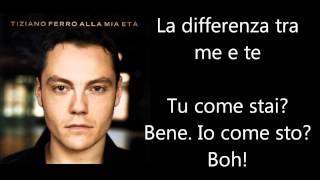 Tiziano Ferro  La Differenza Tra Me E Te Testo Lyrics [upl. by Matthia]