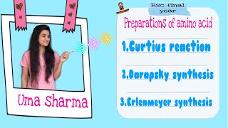 PREPARATION OF AMINO ACID CURTIUS REACTION DARAPSKY SYNTHESIS ERLENMEYER SYNTHESIS [upl. by Merrick]