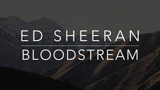 Ed Sheeran  Bloodstream LyricsTraduçãoLegendadoHQ [upl. by Faletti]