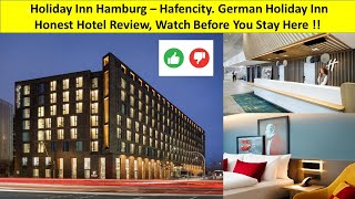 Holiday Inn Hamburg  Hafencity Germany Watch Before You Stay Here Honest Hotel Review [upl. by Barth378]