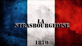 LA STRASBOURGEOISE  Chant militaire [upl. by Egduj436]