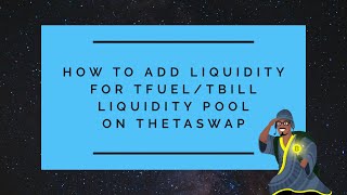 How To Add Liquidity for TFUELTBILL Liquidity Pool on ThetaSwap [upl. by Bennink256]