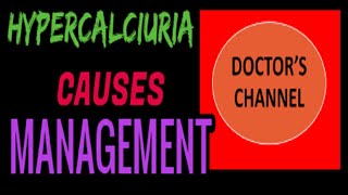 HYPERCALCIURIA CAUSESSYMPTOMSCOMPLICATIONSPREVENTIONMANAGEMENTDOCTORS TIPS [upl. by Gerik656]