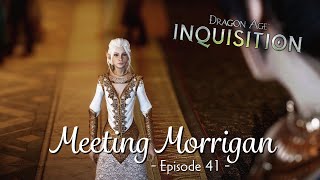 Meeting Morrigan  Dragon Age Inquisition  Immersive Lets Play  Episode 41 [upl. by Alyehs]