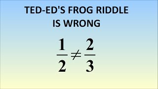 TEDEds Frog Riddle Is Wrong [upl. by Kenwrick]