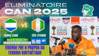 QUALIF CAN 2025  Sierra Leone 🇸🇱Vs Côte d’Ivoire 🇨🇮 sur terrain synthétique  Que dit FAE EMERSE [upl. by Zaragoza]