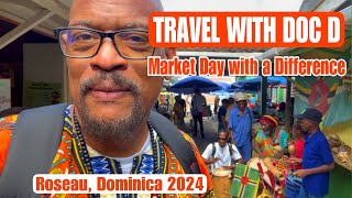 Travel with Doc D Market Day with a Difference in Roseau Dominica [upl. by Nathanson]