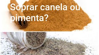 Soprar Canela ou Pimenta na lua minguante [upl. by Anastasie]