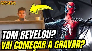 URGENTE TOM HOLLAND REVELOU INÍCIO DA GRAVAÇÃO DE HOMEMARANHA 4 O QUE SERÁ [upl. by Skelton]