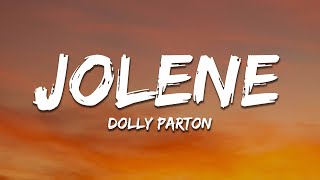 Dolly Parton  Jolene Lyrics [upl. by Feldstein382]