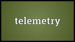 Telemetry Meaning [upl. by Ahsercul642]