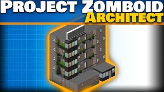 Project Zomboid Architect Making Buildings for a Custom Map [upl. by Bastian536]