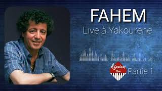 FAHEM  LIVE inédit  Partie 1 [upl. by Tse]