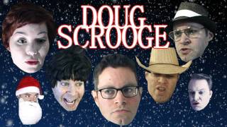 DOUG SCROOGE  quotA Christmas Carolquot parodymusical [upl. by Geibel591]