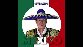 Gerard Joling  Mexico Officiële Audio [upl. by Rehpinej]