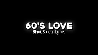 60s LOVE  LEVEL FIVE  Black Screen Lyrics  SADiT [upl. by Franciscka16]