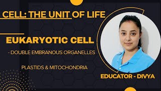 Cell The Unit of Life  L5  Eukaryotic Cell  Mitochondria  Plastids  NEET  Biology  Ncert [upl. by Laehctim]