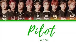 NCT 127 엔시티 127  Pilot 韓繁中字 Favorite – The 3rd Album Repackage Color Coded Lyrics ChnRomHan [upl. by Godard]