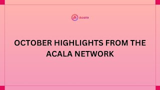 Octobers Monthly Recap Acala Network [upl. by Amos]