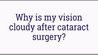 Why is my vision cloudy after cataract surgery [upl. by Bowne]