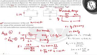 A galvanometer coil resistance \ 99 \Omega \  is converted into an ammeter using a shunt of [upl. by Nan266]