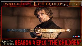 quotTHE CHILDRENquot Game of Thrones Season 4 EP10 Recap [upl. by Terrilyn]