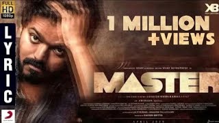 Master  Official Lyric Video  Thalapathy Vijay  Vijay Sethupathi  XB Creators  Lokesh Kanagaraj [upl. by Ralyks52]