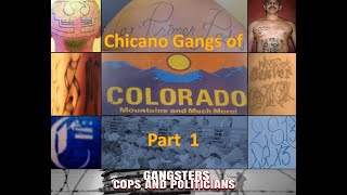 Chicano Gangs of Colorado  Part 1 [upl. by Cecilius]