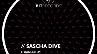 Sascha Dive  E Dancer Magic Dub [upl. by Ja]