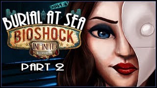 Cry Plays Bioshock Infinite Burial at Sea Ep2 P2 [upl. by Owen]