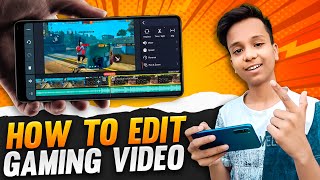 How to Edit Gaming Videos on Android  Free Fire Video Editing  KineMaster Video Editing [upl. by Hovey]