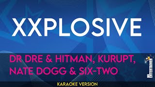 Xxplosive  Dr Dre amp Hitman Kurupt Nate Dogg amp Sixtwo KARAOKE [upl. by Latton317]