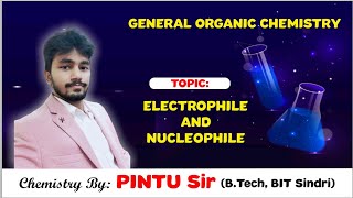 General Organic ChemistryElectrophile and NucleophileBond FissionHeterolytic amp Homolytic [upl. by Sassan]